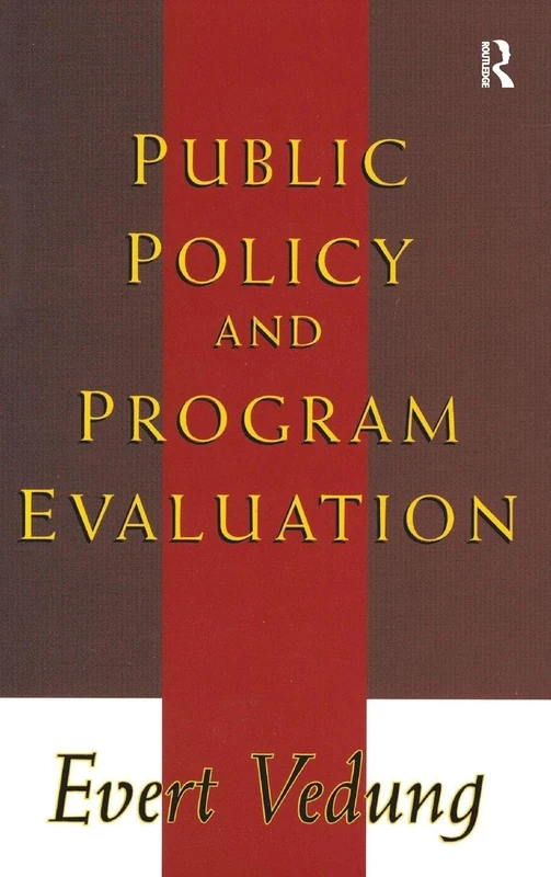 Public Policy and Program Evaluation (Comparative Policy Evaluation)