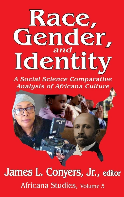 Race, Gender, and Identity: A Social Science Comparative Analysis of Africana Culture (Africana Studies)