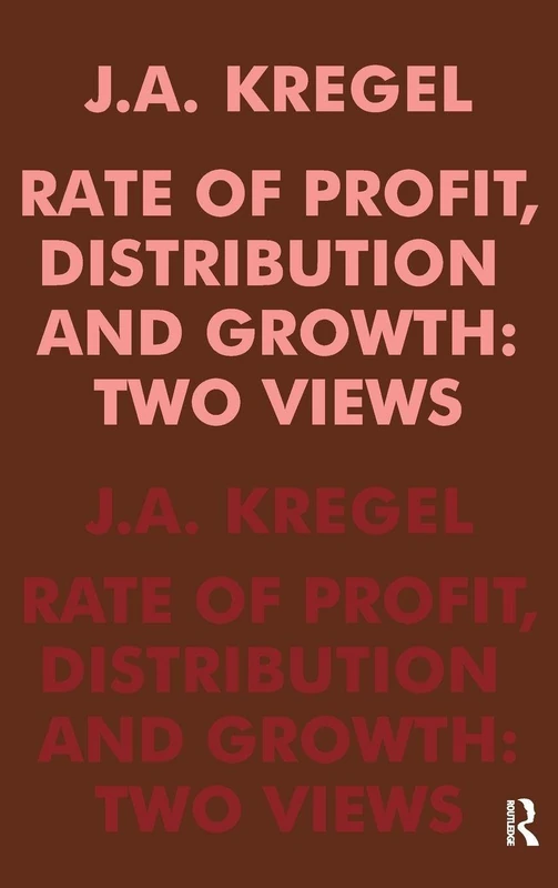 Rate of Profit, Distribution and Growth: Two Views