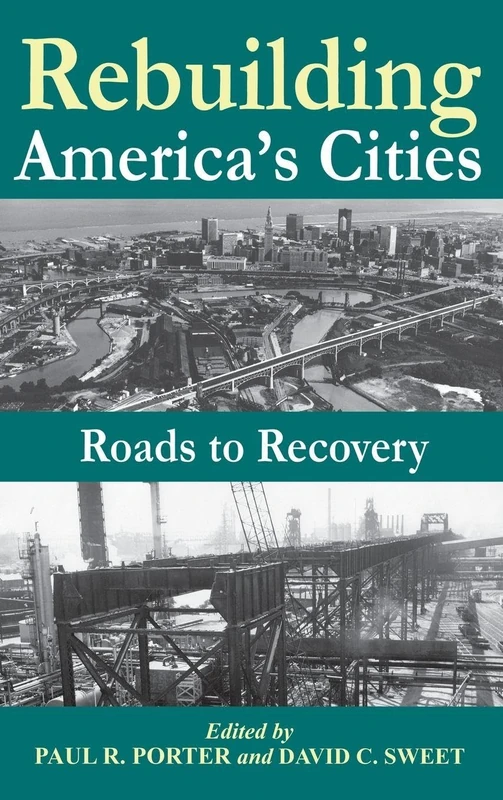 Rebuilding America's Cities: Roads to Recovery