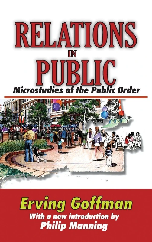 Relations in Public: Microstudies of the Public Order - Routledge - Image 1