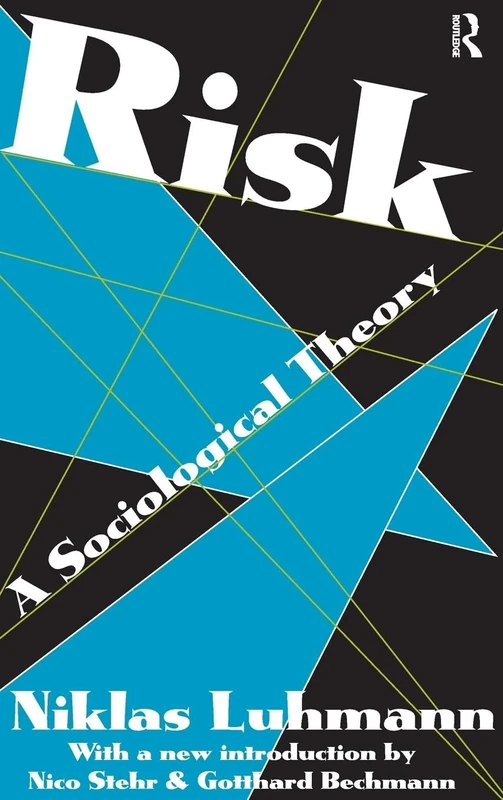 Risk: A Sociological Theory
