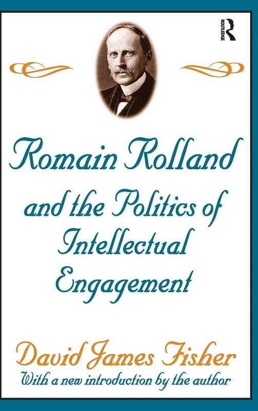 Routledge - Romain Rolland and the Politics of Intellectual Engagement