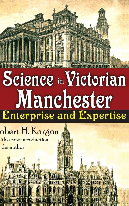 Routledge Science in Victorian Manchester - History Book