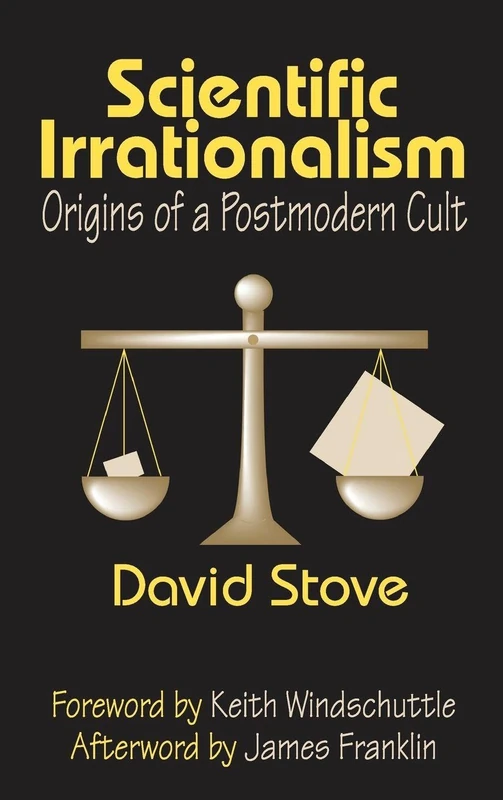 Scientific Irrationalism: Origins of a Postmodern Cult