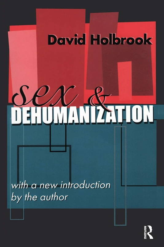 Sex and Dehumanization - Routledge Sociology Study