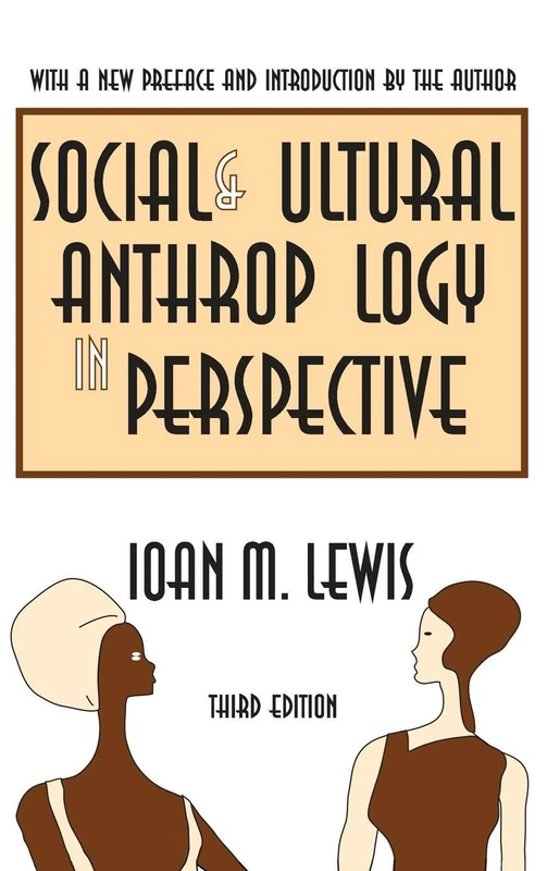 Social and Cultural Anthropology in Perspective: Their Relevance in the Modern World