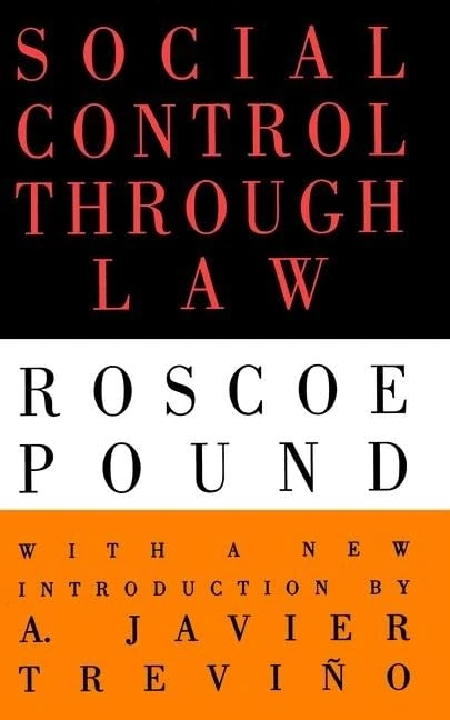 Social Control Through Law: Roscoe Pound