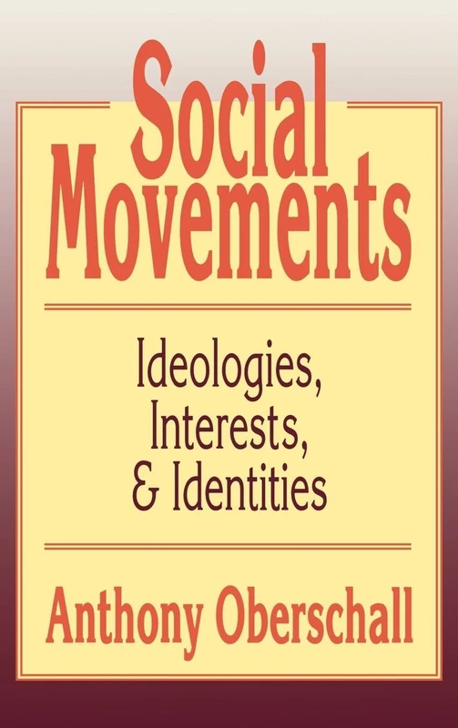 Routledge Social Movements: Ideologies, Interest, and Identities