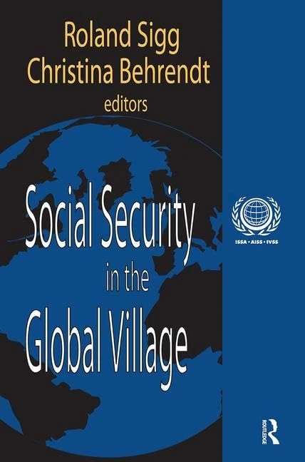 Social Security in the Global Village: International Social Security Series