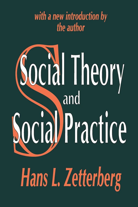 Social Theory and Social Practice: with a new introduction the author