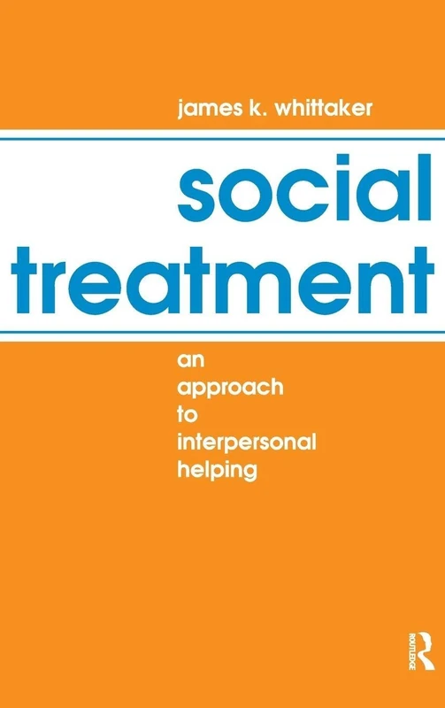 Social Treatment: An Approach to Interpersonal Helping - Routledge