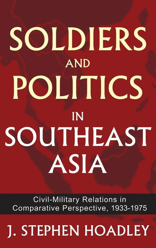 Routledge - Soldiers and Politics in Southeast Asia (1933-1975)