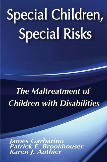 Special Children, Special Risks: The Maltreatment of Children with Disabilities (Modern Applications of Social Work Series)