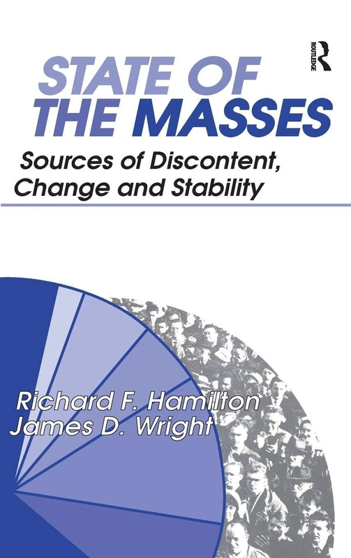 State of the Masses: Sources of Discontent, Change and Stability