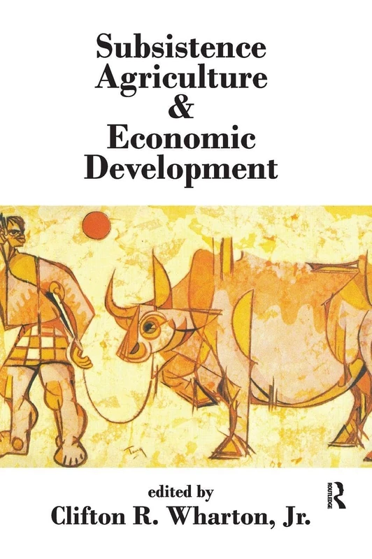 Routledge - Subsistence Agriculture and Economic Development
