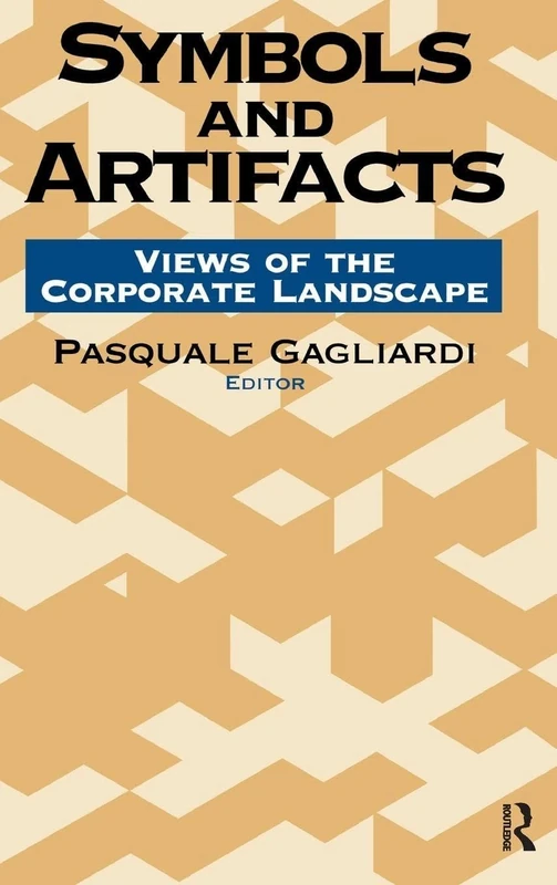 Symbols and Artifacts: Views of the Corporate Landscape (Communication & Social Order)