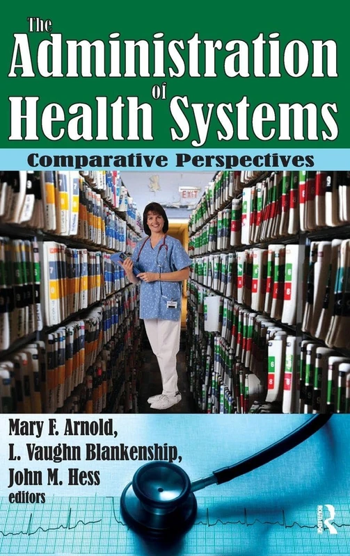 Routledge - The Administration of Health Systems: Comparative Perspectives