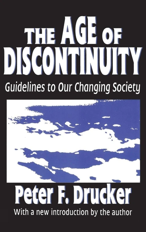 Routledge - The Age of Discontinuity: Guidelines to Society
