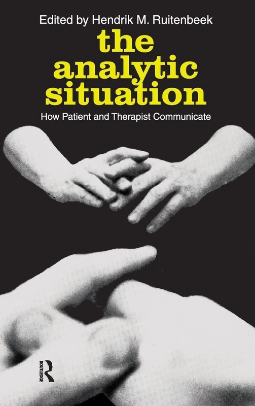 Routledge - The Analytic Situation: How Patient and Therapist Communicate