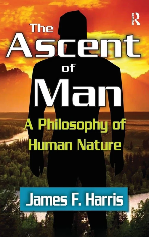 Routledge - The Ascent of Man: A Philosophy of Human Nature