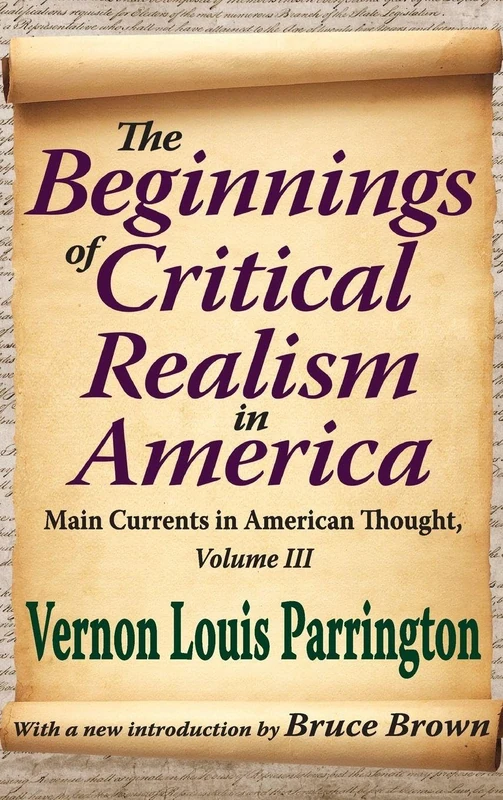 The Beginnings of Critical Realism in America: Main Currents in American Thought