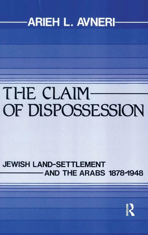 Routledge - The Claim of Dispossession: Jewish Land-Settlement