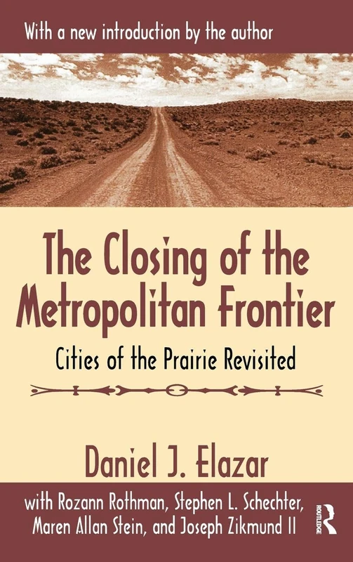 The Closing of the Metropolitan Frontier: Cities of the Prairie Revisited
