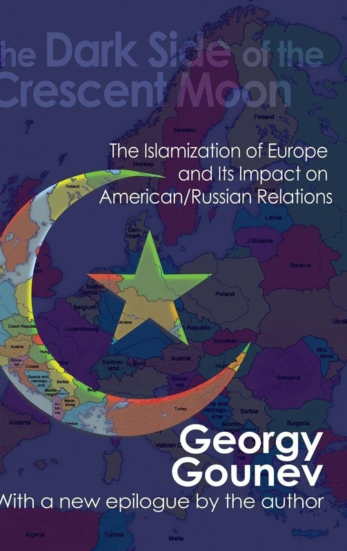 The Dark Side of the Crescent Moon: The Islamization of Europe and its Impact on American/Russian Relations - Image 1