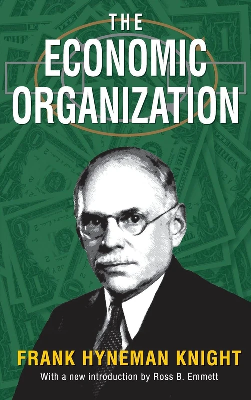 The Economic Organization - Frank Hyneman Knight - Routledge