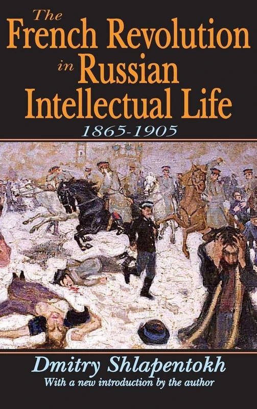 The French Revolution in Russian Intellectual Life: 1865-1905