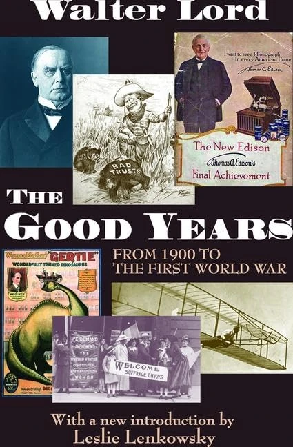 The Good Years: From 1900 to the First World War
