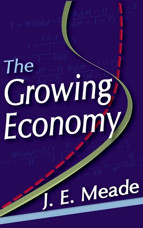 Routledge - The Growing Economy by J. E. Meade - Economics Book