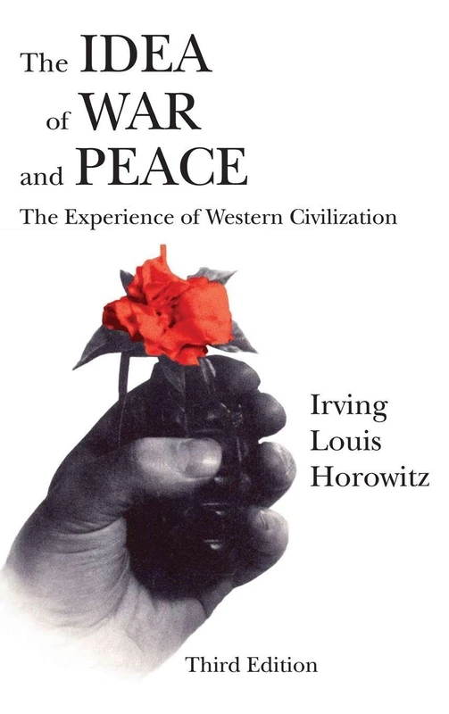 The Idea of War and Peace: The Experience of Western Civilization (Comparative Policy Evaluation)
