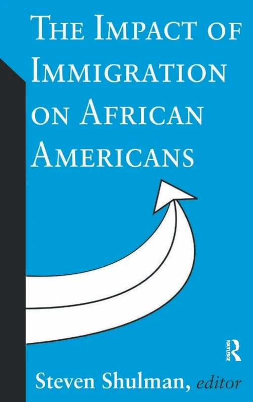 Routledge - The Impact of Immigration on African Americans