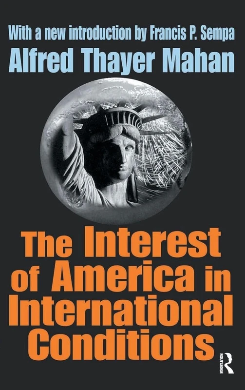 Routledge - The Interest of America in International Conditions