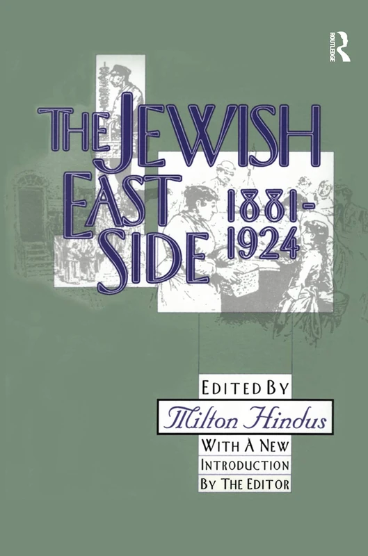 The Jewish East Side: 1881-1924 (The Library of Conservative Thought)