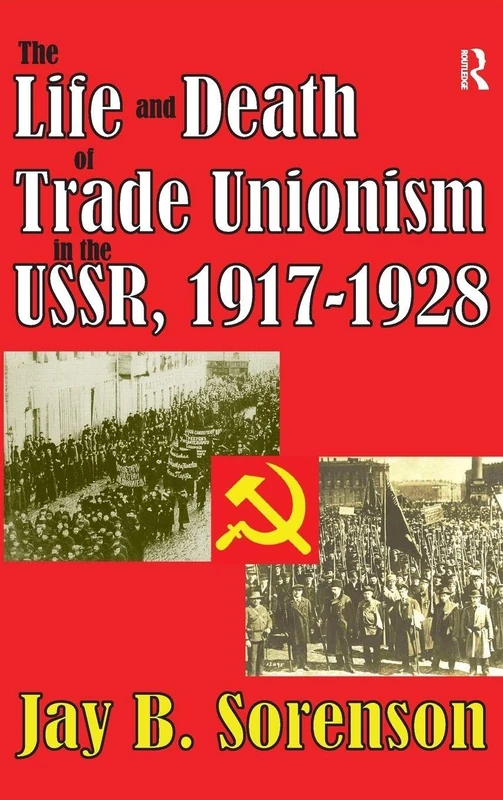 Routledge - The Life and Death of Trade Unionism in the USSR