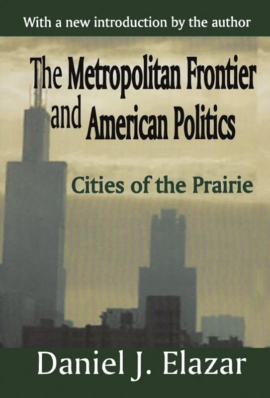 Routledge - The Metropolitan Frontier and American Politics