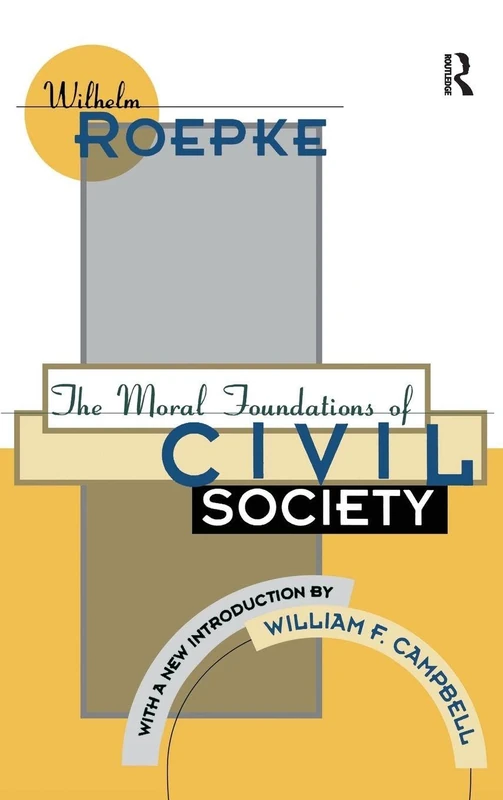 The Moral Foundations of Civil Society - Routledge Books