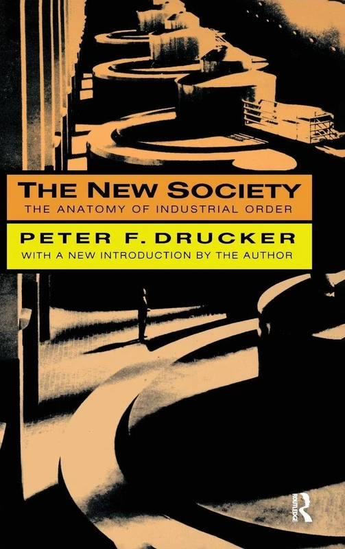The New Society: The Anatomy of Industrial Order