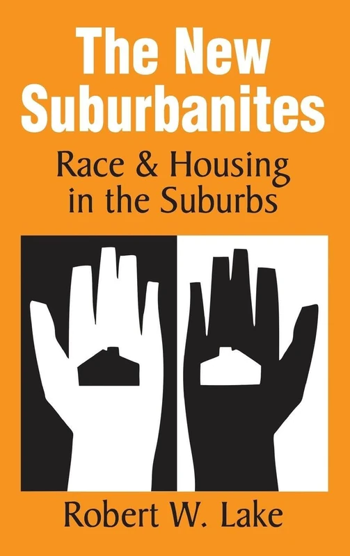 Routledge - The New Suburbanites: Race and Housing in the Suburbs