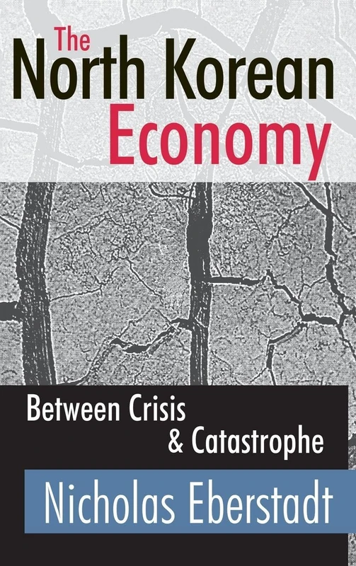 Routledge - The North Korean Economy: Between Crisis and Catastrophe