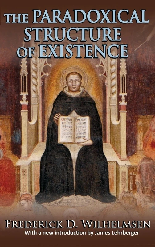 The Paradoxical Structure of Existence (The Library of Conservative Thought)