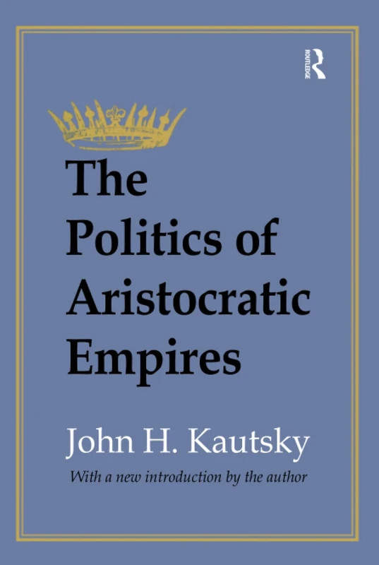 The Politics of Aristocratic Empires