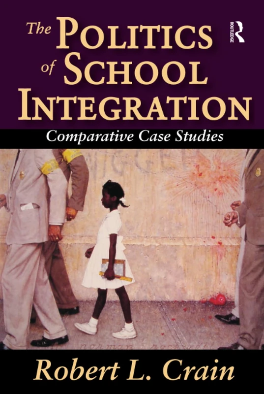 Routledge - The Politics of School Integration Book