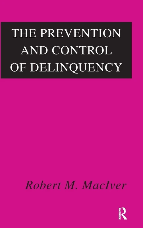 Routledge - The Prevention and Control of Delinquency