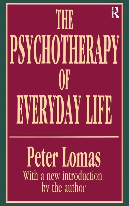 The Psychotherapy of Everyday Life (History of Ideas Series)