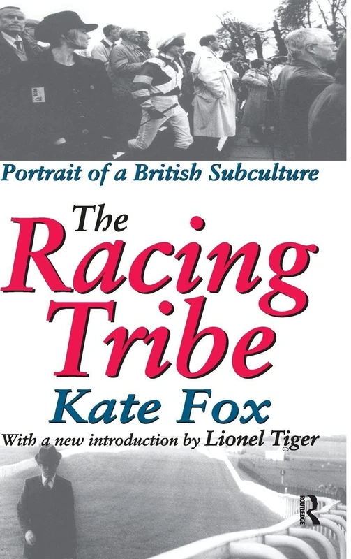 Routledge - The Racing Tribe: Portrait of a British Subculture