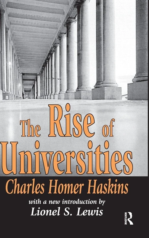 The Rise of Universities: Charles Homer Haskins